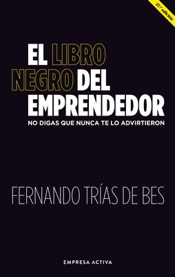 Libro Negro del Emprendedor, El -V2* by Trias de Bes, Fernando