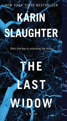 The Last Widow: A Will Trent Thriller by Slaughter, Karin