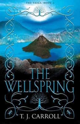 The Wellspring by Carroll, T. J.