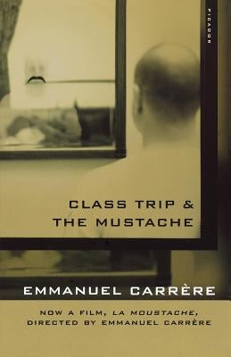 Class Trip & the Mustache by Carr&#195;&#168;re, Emmanuel