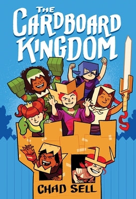 The Cardboard Kingdom: (A Graphic Novel) by Sell, Chad