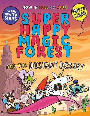 Super Happy Magic Forest and the Distant Desert: Volume 4 by Long, Matty