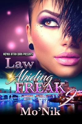 Law Abiding Freak 2: A Deadly Love by Mo'nik