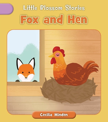Fox and Hen by Minden, Cecilia
