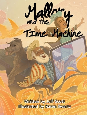 Mallory and the Time Machine by Scott, Jeff