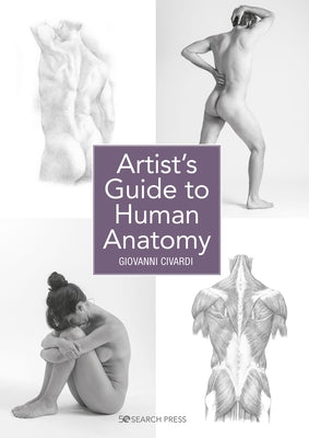 Artist's Guide to Human Anatomy by Civardi, Giovanni