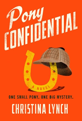 Pony Confidential by Lynch, Christina