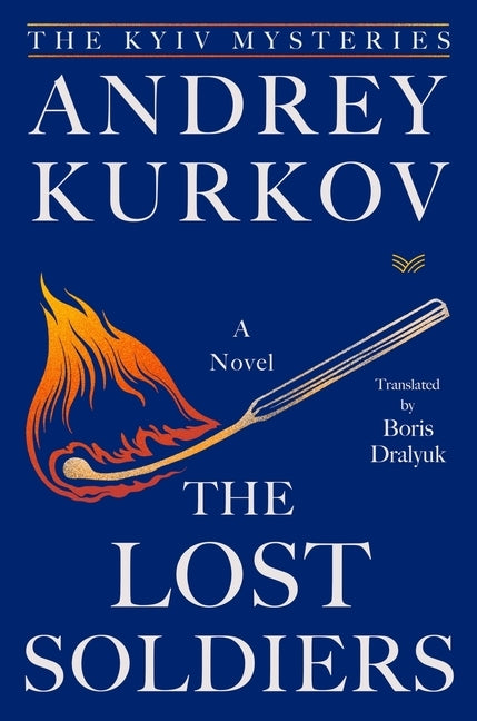 The Lost Soldiers by Kurkov, Andrey