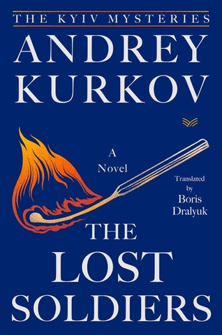 The Lost Soldiers by Kurkov, Andrey