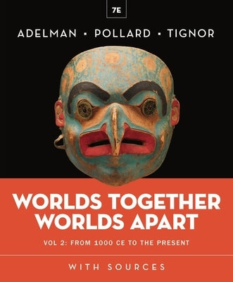 Worlds Together, Worlds Apart by Adelman, Jeremy