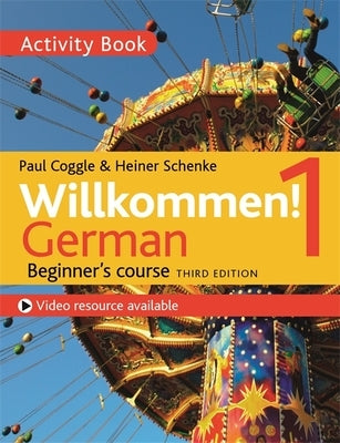 Willkommen! 1 (Third Edition) German Beginner's Course: Activity Book by Schneke, Heiner