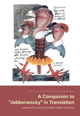 A Companion to "Jabberwocky" in Translation by Sundmark, Bj?rn