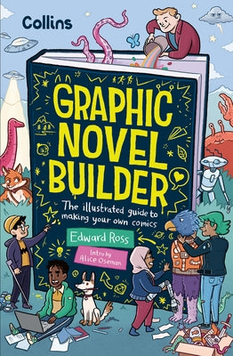 Graphic Novel Builder: The Illustrated Guide to Making Your Own Comics by Tengiz, Aysha