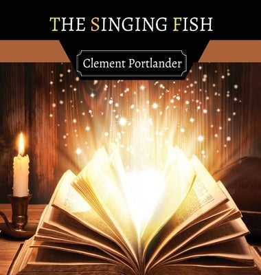 The Singing Fish by Portlander, Clement