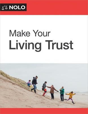 Make Your Living Trust by Editors of Nolo, Editors Of Nolo