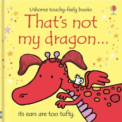That's Not My Dragon. by Watt, Fiona