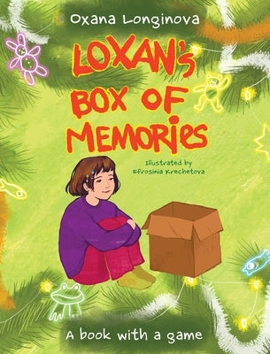 Loxan's Box of Memories: A book with a game by Longinova, Oxana