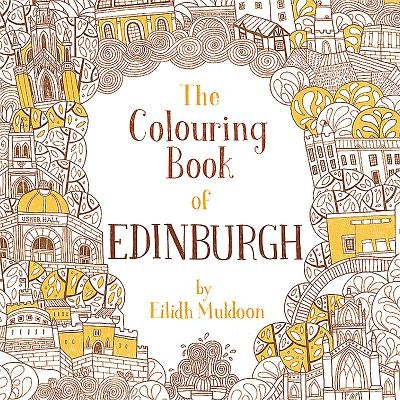 The Colouring Book of Edinburgh by Muldoon, Eilidh