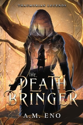 The Death Bringer by Eno, A. M.