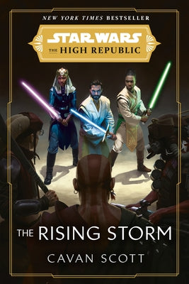 Star Wars: The Rising Storm (the High Republic) by Scott, Cavan