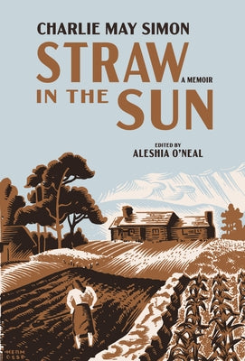 Straw in the Sun: A Memoir by Simon, Charlie May