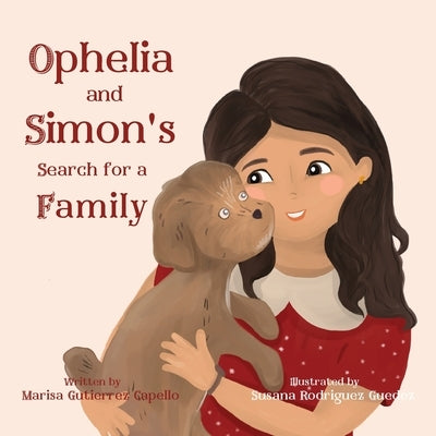 Ophelia and Simon's Search for a Family by Gutierrez, Marisa