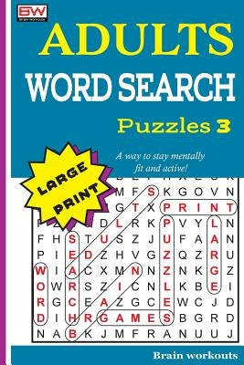 ADULTS WORD SEARCH Puzzles 3 by Brain Workouts