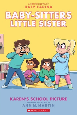 Karen's School Picture: A Graphic Novel (Baby-Sitters Little Sister #5) by Farina, Katy
