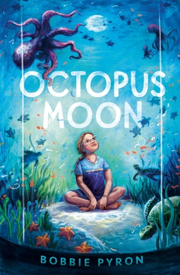 Octopus Moon by Pyron, Bobbie