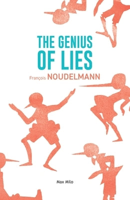 The Genius of Lies by Noudelmann, Fran?ois