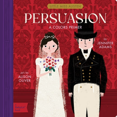 Persuasion: A Babylit(r) Colors Primer by Adams, Jennifer