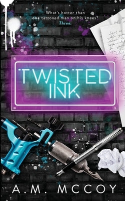 Twisted Ink by McCoy, A. M.