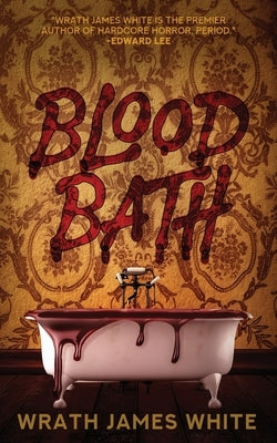 Blood Bath by White, Wrath James