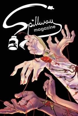 Spillway Magazine: Volume 2, Issue 30 by Greathouse, Torrin A.