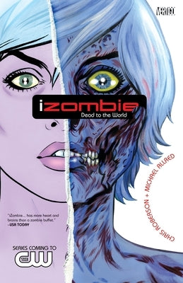 Izombie Vol. 1: Dead to the World by Roberson, Chris