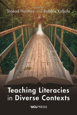 Teaching Literacies in Diverse Contexts by Harmey, Sin&#233;ad