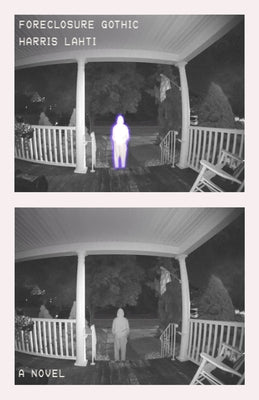 Foreclosure Gothic by Lahti, Harris