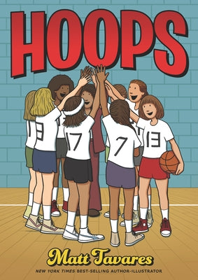 Hoops: A Graphic Novel: (A Middle Grade Novel about Perseverance, Gender Equality, and Teamwork for Kids Ages 8-12 in Grades 3-7) by Tavares, Matt