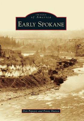 Early Spokane by Popejoy, Don