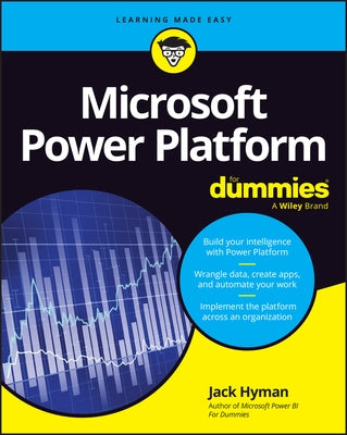 Microsoft Power Platform for Dummies by Hyman, Jack A.