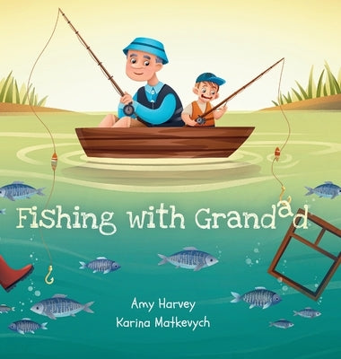 Fishing With Grandad by Harvey, Amy