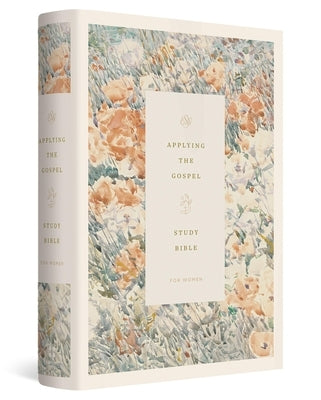 ESV Applying the Gospel Study Bible for Women (Hardcover) by Tada, Joni Eareckson