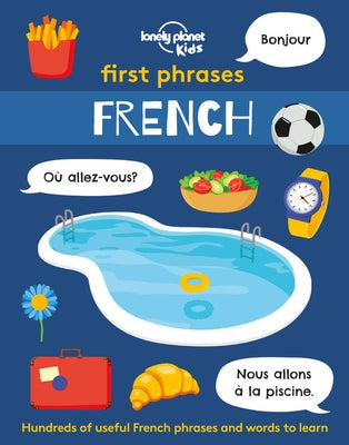 Lonely Planet Kids First Phrases - French by Kids, Lonely Planet