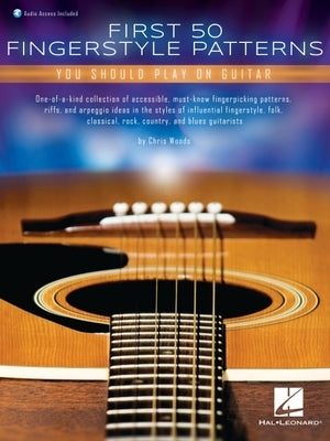 First 50 Fingerstyle Patterns You Should Play on Guitar: Book with Online Audio by Chris Woods by Woods, Chris