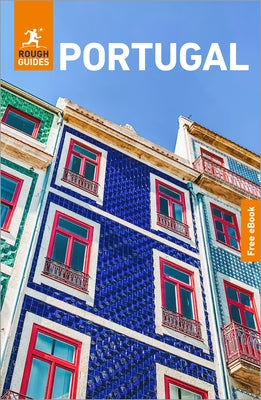Rough Guides Portugal: Travel Guide with eBook: 2026-2027 Insider Tips Must-See Sights Maps & Itineraries Covers: Lisbon, Porto, the Algarve and More by Guides, Rough