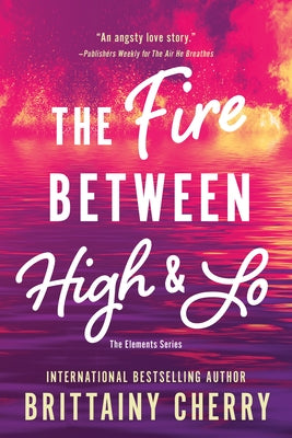 The Fire Between High & Lo by Cherry, Brittainy