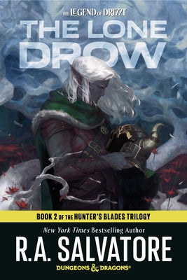 The Lone Drow: Dungeons & Dragons: Book 2 of the Hunter's Blades Trilogy by Salvatore, R. A.