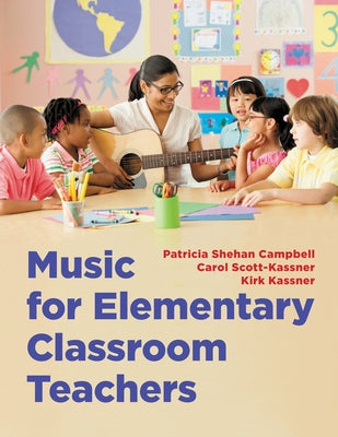 Music for Elementary Classroom Teachers by Campbell, Patricia Shehan