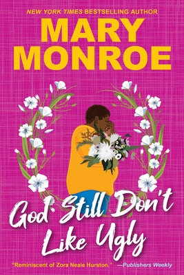 God Still Don't Like Ugly by Monroe, Mary