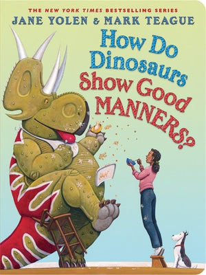 How Do Dinosaurs Show Good Manners? by Yolen, Jane